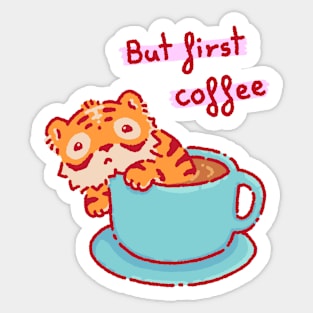 But first coffe Sticker